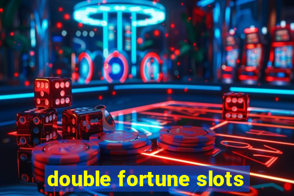 double fortune slots